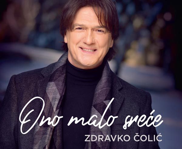 zdravko-čolić-ono-malo-sreće-modnialmanah-lifestyle