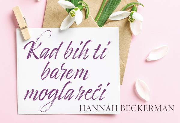 Hannah-Beckerman-Kad-bih-ti-barem-mogla-reći-lifestyle-mozaik-knjiga-modnialmanah