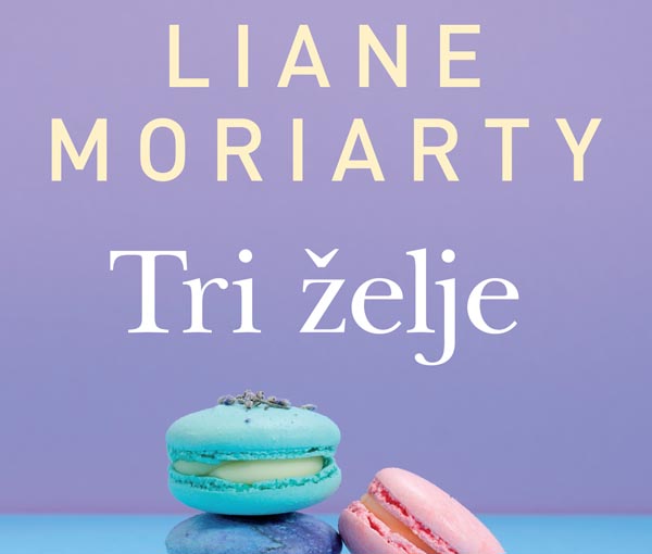 lifestyle-mozaik-knjiga-tri-želje-liane-moriarty-modnialmanah
